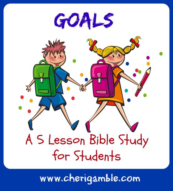 A 5 lesson Bible study for students on setting goals for the school year