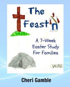 The Feast: A 7 Week Easter Study for Families