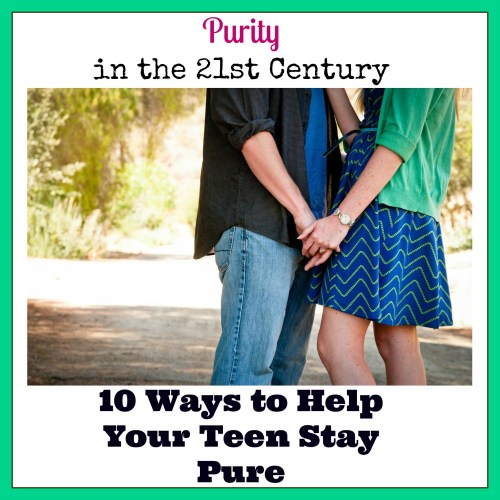 10 Ways to Help Your Teen Stay Pure