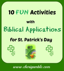 10 Fun Activities with Biblical Applications for St. Patrick's Day