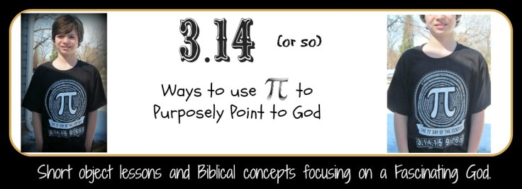 Someone Using Pi 3.14 (or so) Ways to Purposely use Pi to Point to God – Cheri Gamble