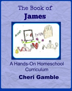 The Book of James: A Hands-On Homeschool Curriculum
