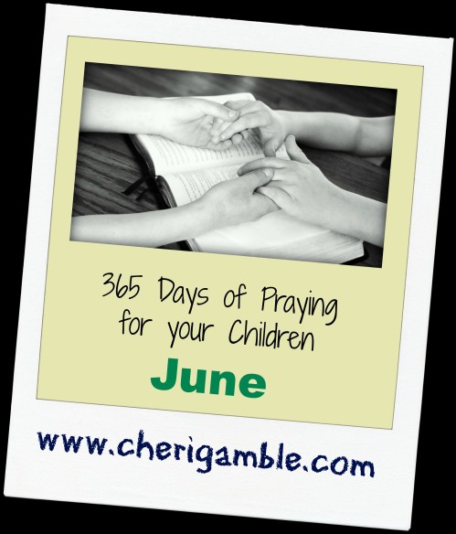 365 Days of praying for your child June
