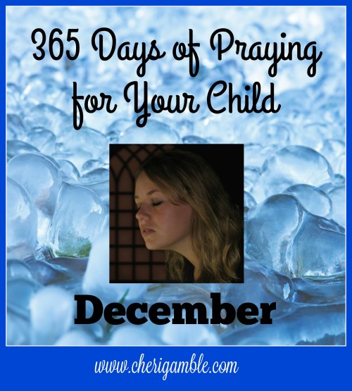 365 days of Praying for your Child December