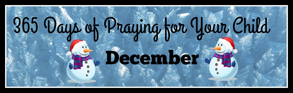 365 Days of Praying for Your Child: December – Cheri Gamble