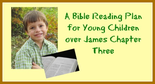 James Three Bible Reading Plan for Young Children