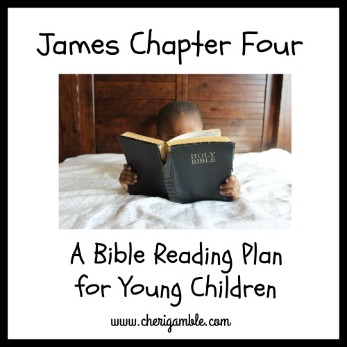 James 4 Bible Reading Plan for Young Children